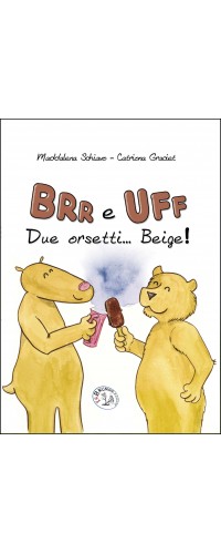 BRR e UFF - Due Orsetti... Beige!